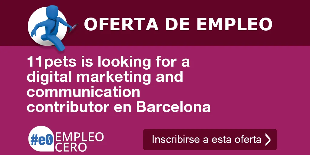 11pets is looking for a digital marketing and communication contributor en Barcelona