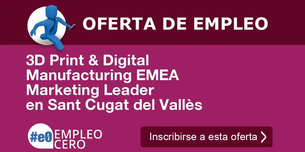 3D Print & Digital Manufacturing EMEA Marketing Leader en Sant Cugat del Vallès