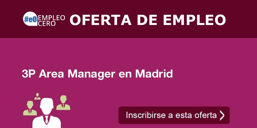 3P Area Manager en Madrid