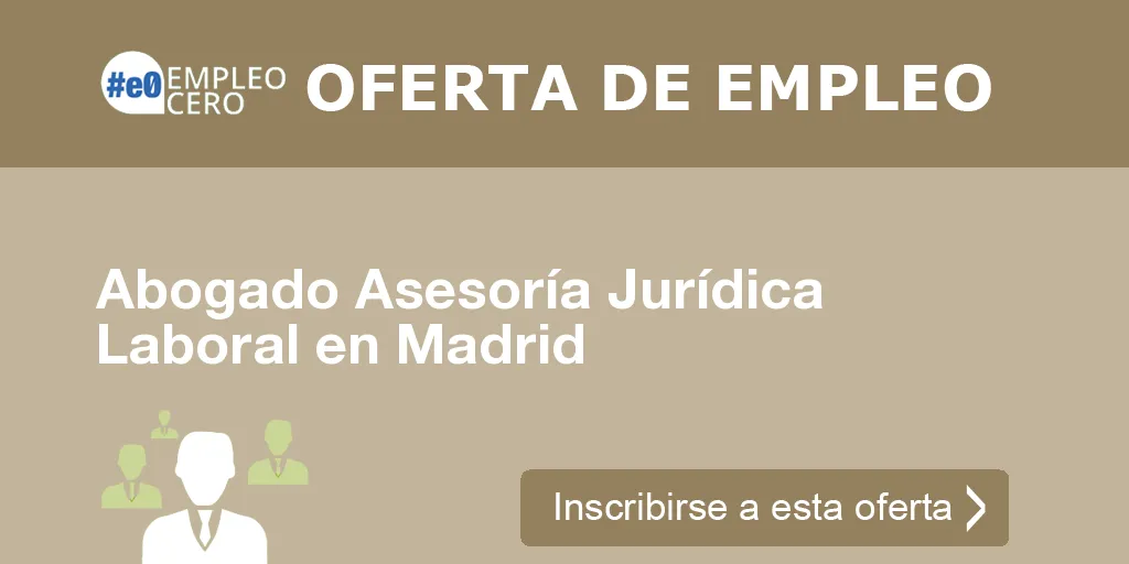 Abogado Asesoría Jurídica Laboral en Madrid