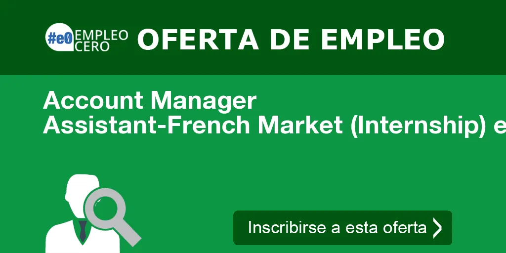 Account Manager Assistant-French Market (Internship) en Barcelona