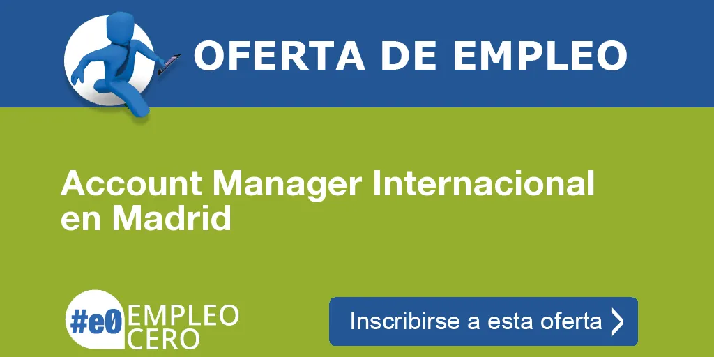 Account Manager Internacional en Madrid