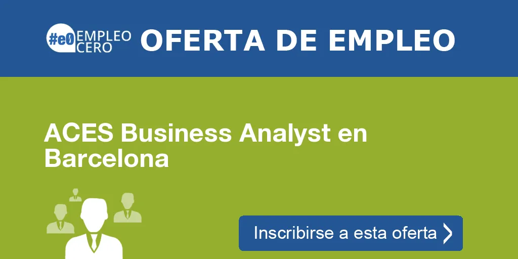 ACES Business Analyst en Barcelona