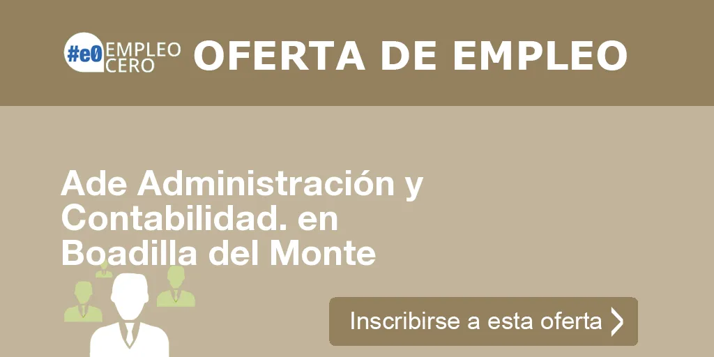 Ade Administración y Contabilidad. en Boadilla del Monte