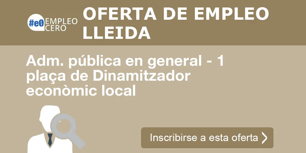 Adm. pública en general - 1 plaça de Dinamitzador econòmic local