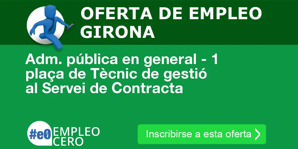 Adm. pública en general - 1 plaça de Tècnic de gestió al Servei de Contracta