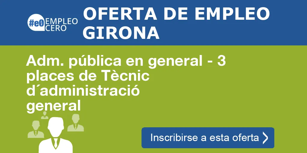 Adm. pública en general - 3 places de Tècnic d´administració general