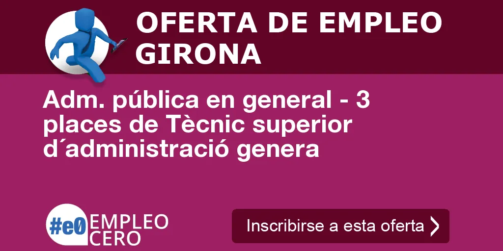 Adm. pública en general - 3 places de Tècnic superior d´administració genera