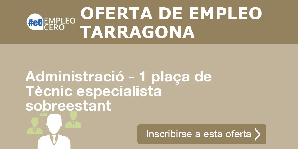 Administració - 1 plaça de Tècnic especialista sobreestant