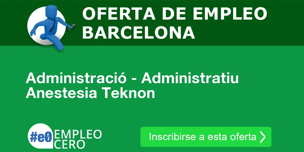 Administració - Administratiu Anestesia Teknon