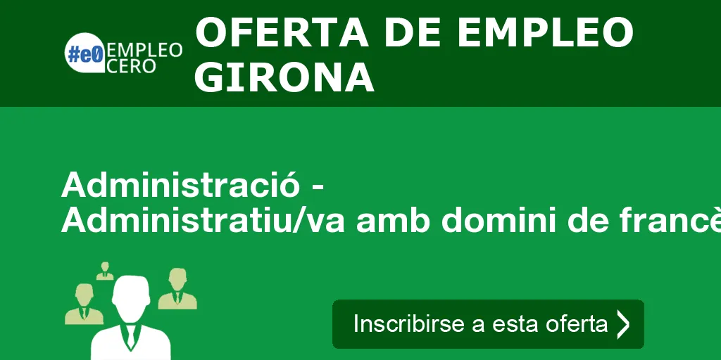 Administració - Administratiu/va amb domini de francès