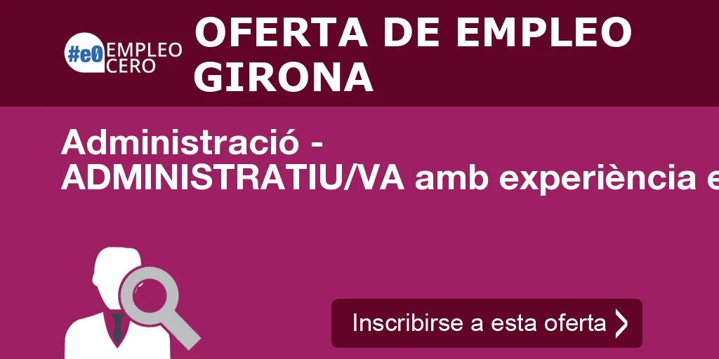 Administració - ADMINISTRATIU/VA amb experiència en DEPT. LABORAL