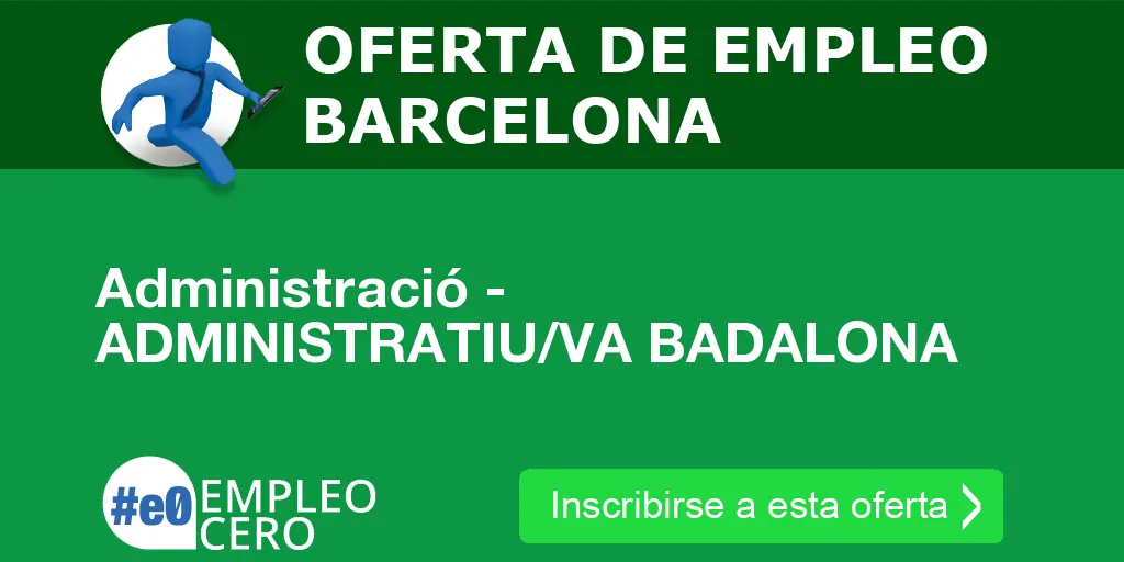 Administració - ADMINISTRATIU/VA BADALONA