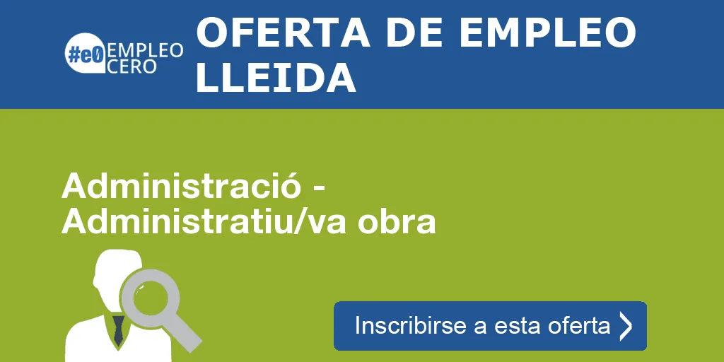 Administració - Administratiu/va obra