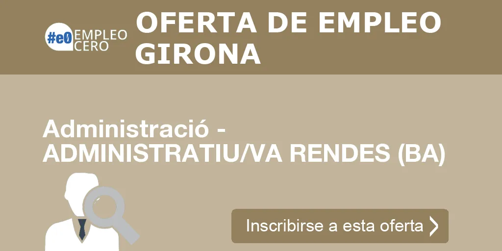 Administració - ADMINISTRATIU/VA RENDES (BA)