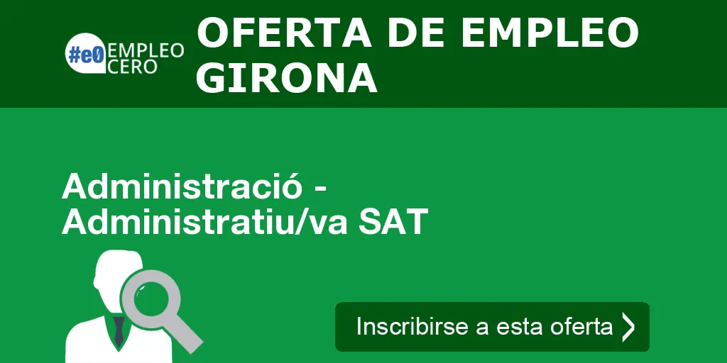 Administració - Administratiu/va SAT