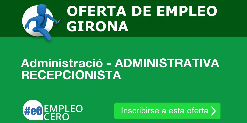 Administració - ADMINISTRATIVA RECEPCIONISTA