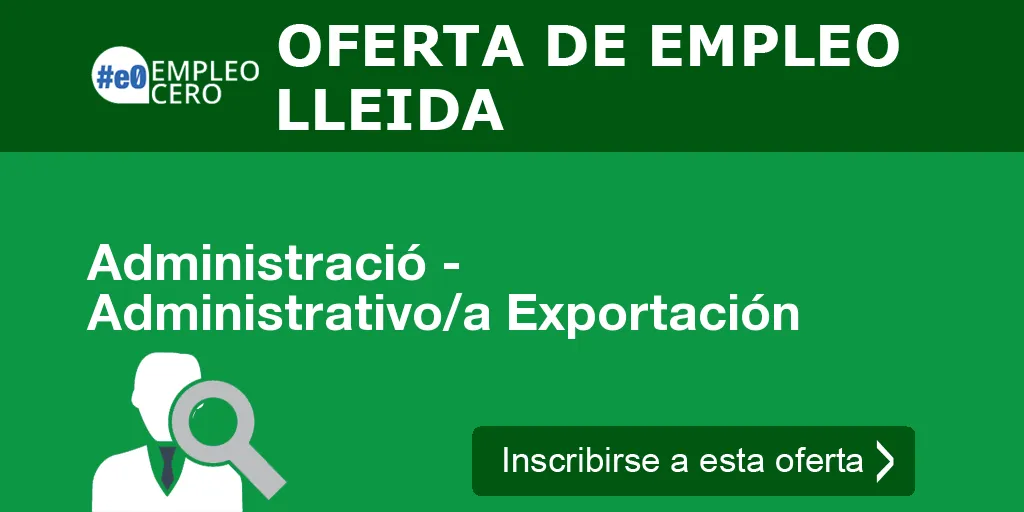 Administració - Administrativo/a Exportación