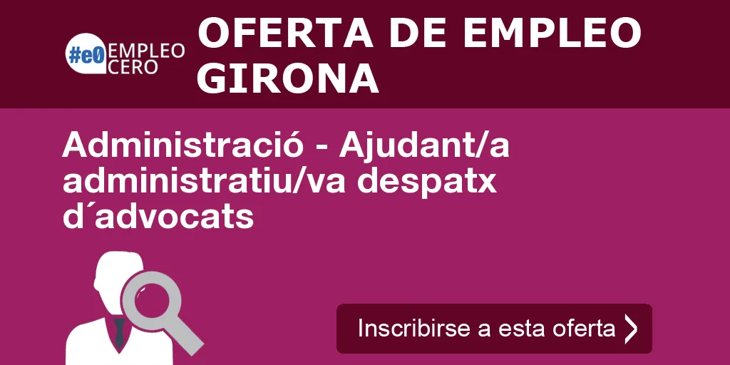 Administració - Ajudant/a administratiu/va despatx d´advocats