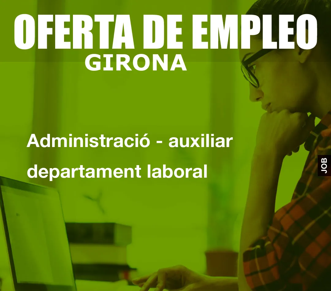 Administració – auxiliar departament laboral