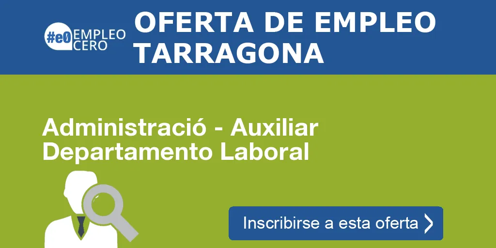 Administració - Auxiliar Departamento Laboral