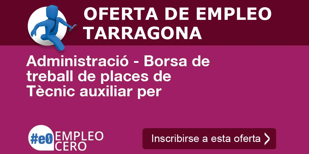 Administració - Borsa de treball de places de Tècnic auxiliar per