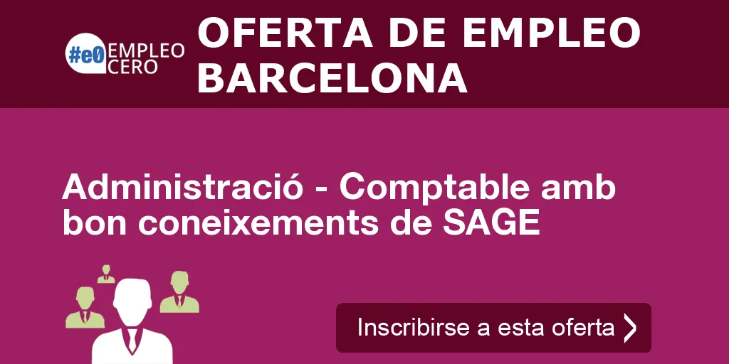 Administració - Comptable amb bon coneixements de SAGE