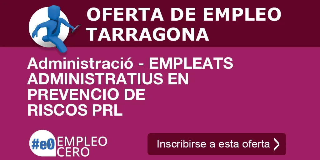 Administració - EMPLEATS ADMINISTRATIUS EN PREVENCIO DE RISCOS PRL