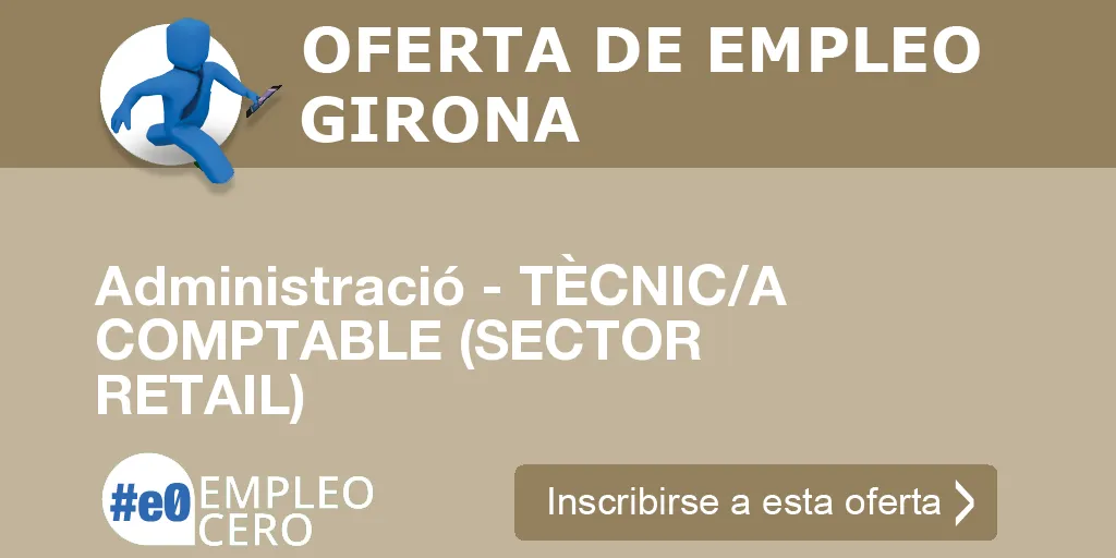 Administració - TÈCNIC/A COMPTABLE (SECTOR RETAIL)