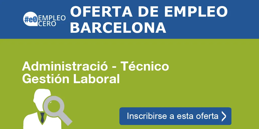 Administració - Técnico Gestión Laboral