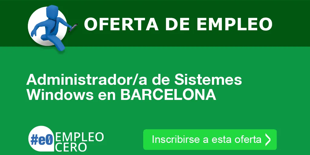 Administrador/a de Sistemes Windows en BARCELONA