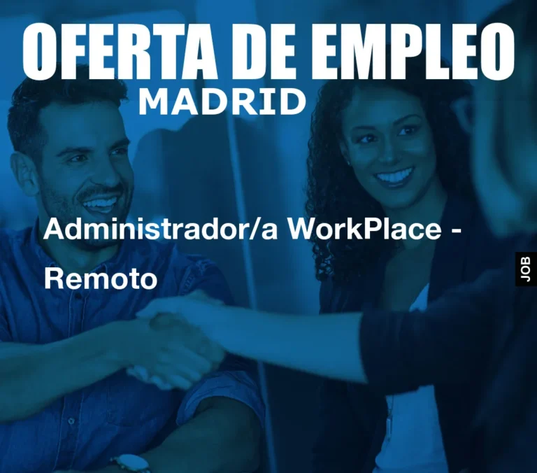 Administrador/a WorkPlace – Remoto