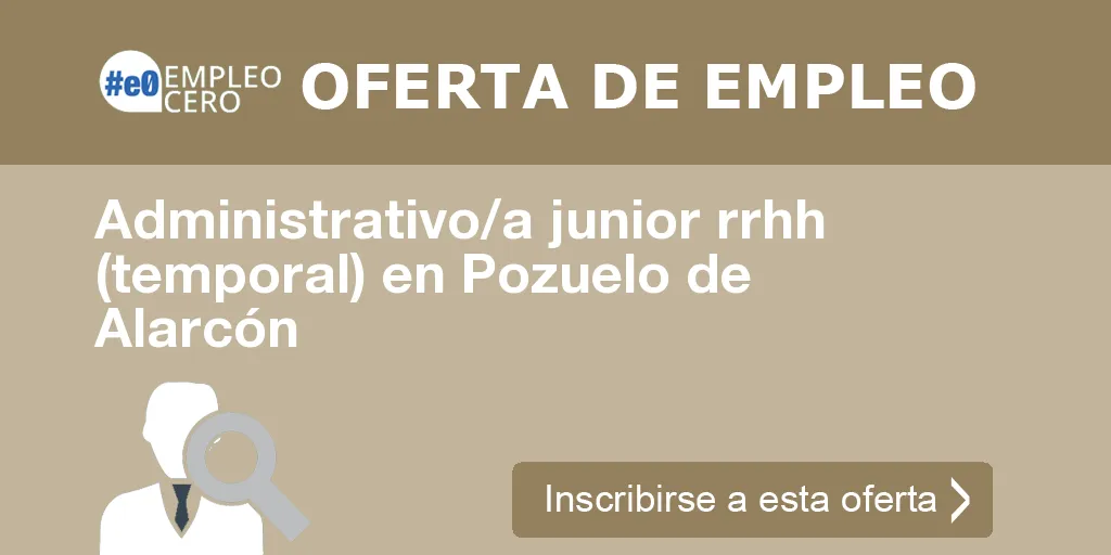 Administrativo/a junior rrhh (temporal) en Pozuelo de Alarcón