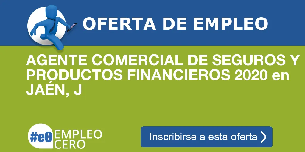 AGENTE COMERCIAL DE SEGUROS Y PRODUCTOS FINANCIEROS 2020 en JAÉN, J