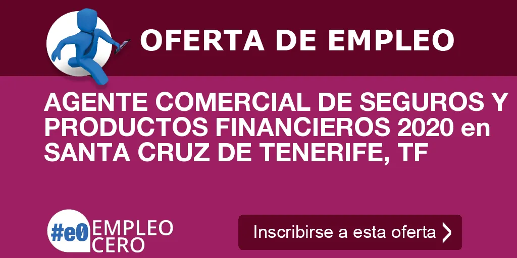 AGENTE COMERCIAL DE SEGUROS Y PRODUCTOS FINANCIEROS 2020 en SANTA CRUZ DE TENERIFE, TF