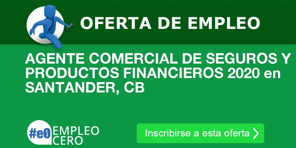 AGENTE COMERCIAL DE SEGUROS Y PRODUCTOS FINANCIEROS 2020 en SANTANDER, CB