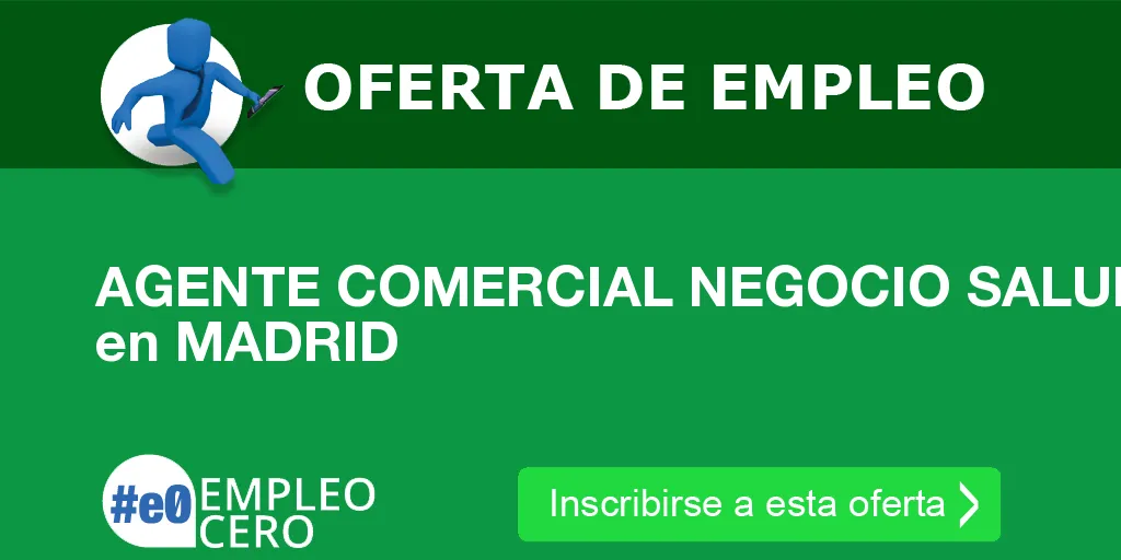 AGENTE COMERCIAL NEGOCIO SALUD en MADRID