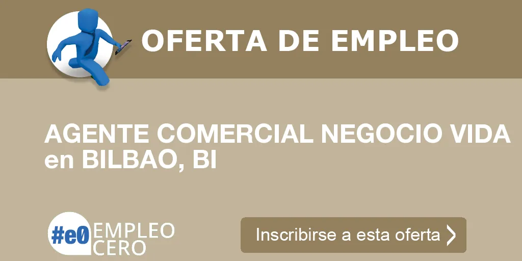 AGENTE COMERCIAL NEGOCIO VIDA en BILBAO, BI