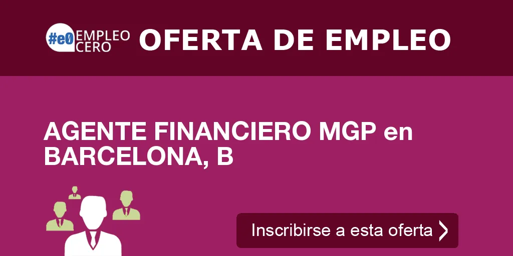 AGENTE FINANCIERO MGP en BARCELONA, B