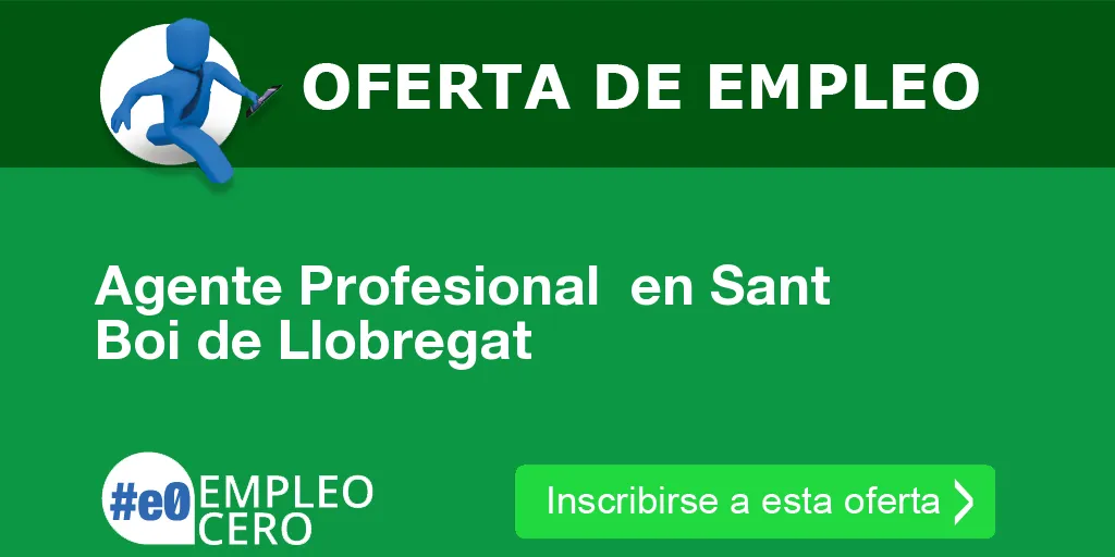 Agente Profesional  en Sant Boi de Llobregat