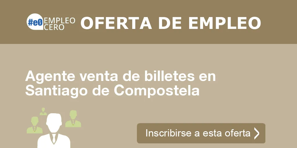 Agente venta de billetes en Santiago de Compostela