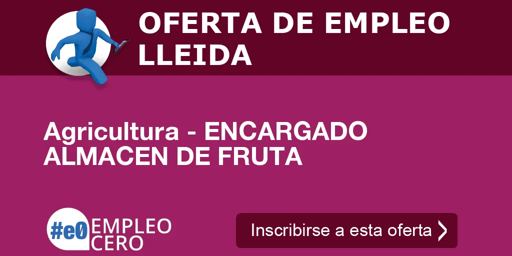 Agricultura - ENCARGADO ALMACEN DE FRUTA