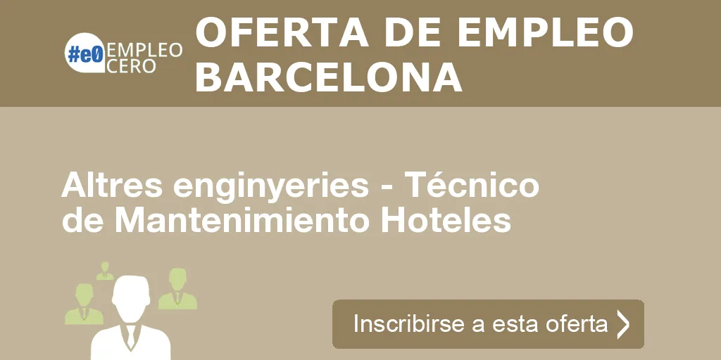 Altres enginyeries - Técnico de Mantenimiento Hoteles