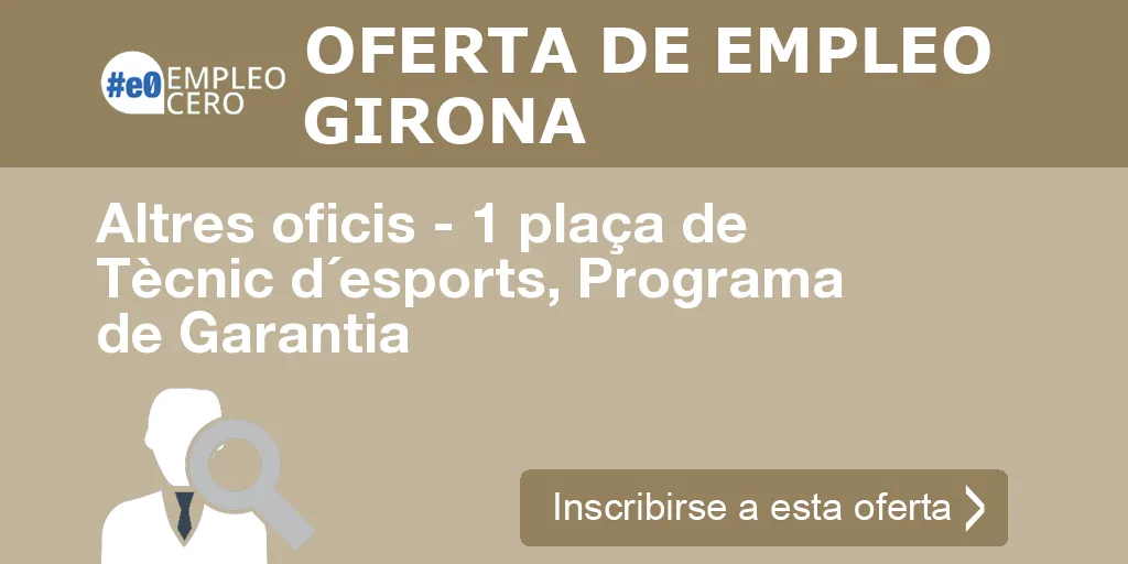 Altres oficis - 1 plaça de Tècnic d´esports, Programa de Garantia