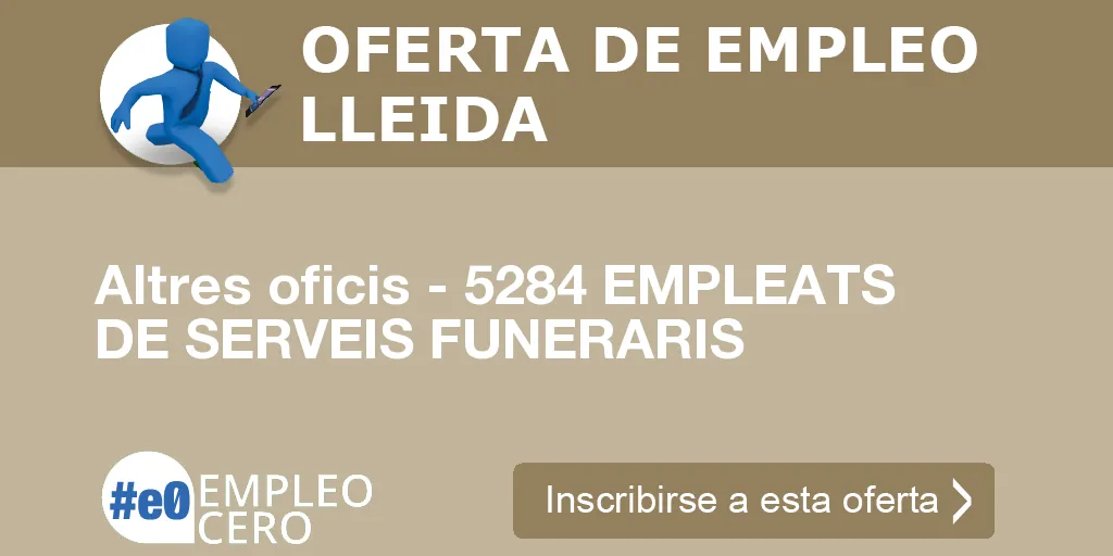 Altres oficis - 5284 EMPLEATS DE SERVEIS FUNERARIS