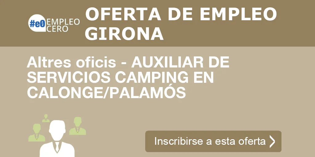 Altres oficis - AUXILIAR DE SERVICIOS CAMPING EN CALONGE/PALAMÓS