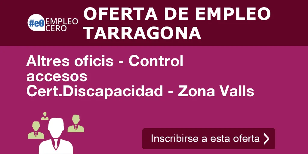 Altres oficis - Control accesos Cert.Discapacidad - Zona Valls