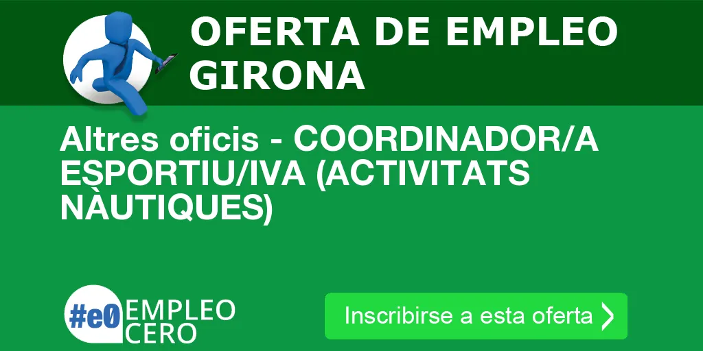 Altres oficis - COORDINADOR/A ESPORTIU/IVA (ACTIVITATS NÀUTIQUES)