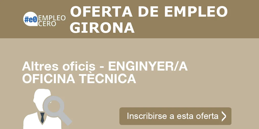 Altres oficis - ENGINYER/A OFICINA TÈCNICA