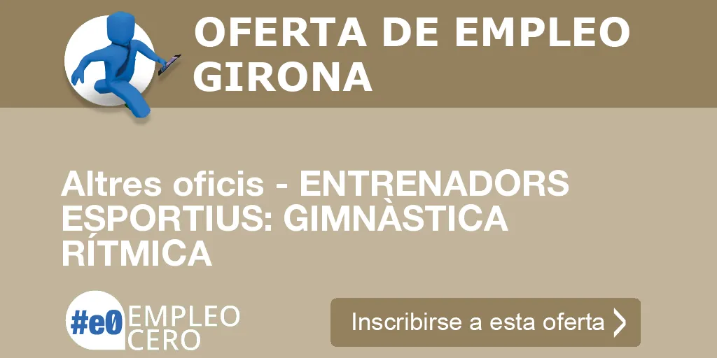 Altres oficis - ENTRENADORS ESPORTIUS: GIMNÀSTICA RÍTMICA